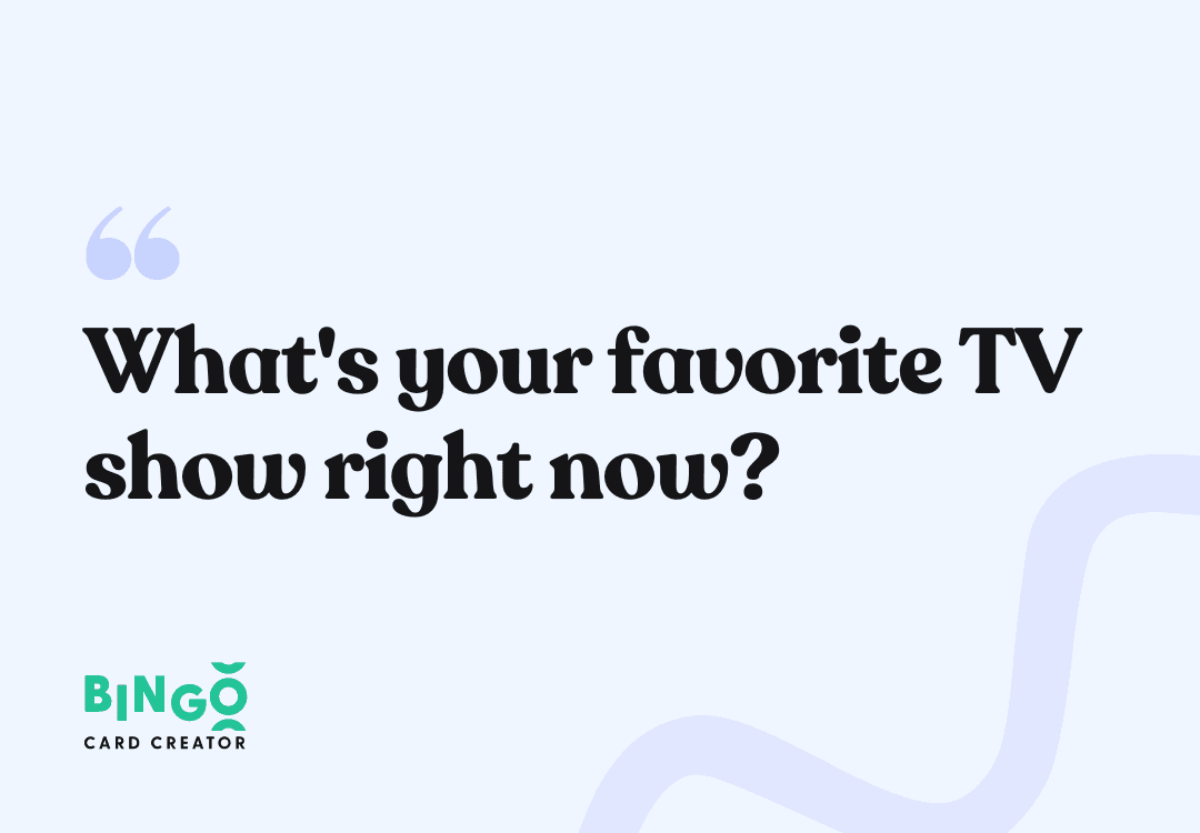 What's your favorite TV show right now?